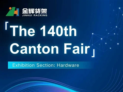 JINHUI RACKING Is Ready For Canton Fair 2026